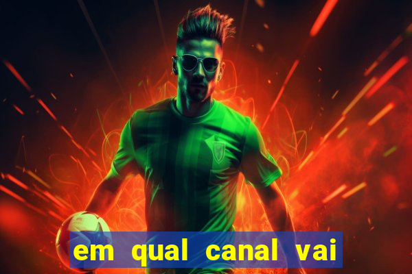 em qual canal vai passar o jogo do inter